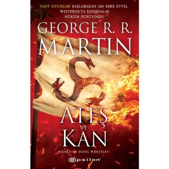 Ateş ve Kan - George R. R. Martin